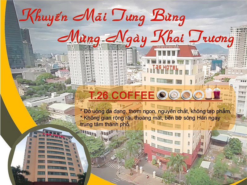 Chương trình khuyến mãi T.26 Coffee tại Đà Nẵng